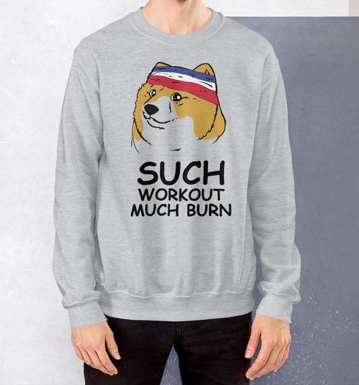 Such Workout. Much Burn.